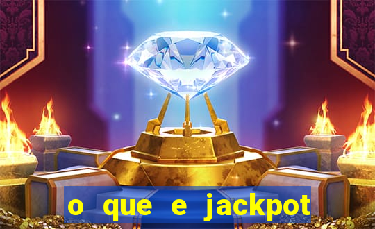 o que e jackpot no jogo do tigre